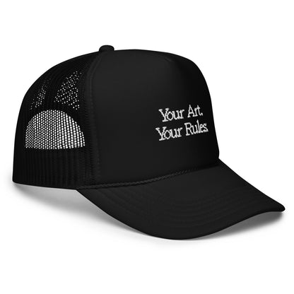 YOUR ART YOUR RULES - Foam trucker hat